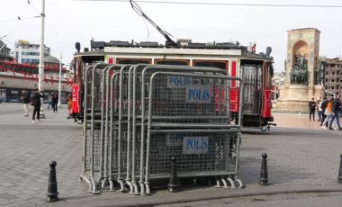 8 Mart korkusu: Taksim ablukaya alınıyor