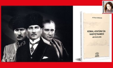 Ali İhsan Karacan’dan ‘Kemal Atatürk’ün Vasiyetnamesi’