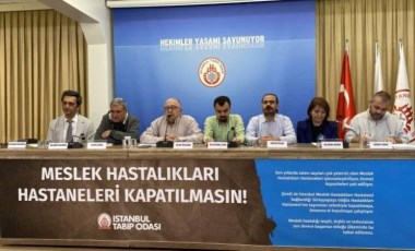 ‘Meslek hastalıkları hastaneleri kapatılmasın’