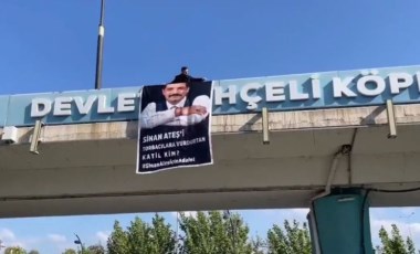 CHP'li gençlerden Devlet Bahçeli Köprülü Kavşağı'na 'Sinan Ateş' pankartı: 'Torbacılara vurdurtan katil kim?'