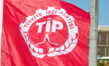 TİP milletvekili adayları belli oldu mu? Türkiye İşçi Partisi'nin aday listesinde kimler var?