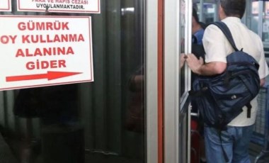 Gümrüklerde oy kullanma ne zaman bitecek? 14 Mayıs'ta gümrüklerde oy kullanılabilir mi? Gümrüklerde oy verme işlemi devam ediyor mu?