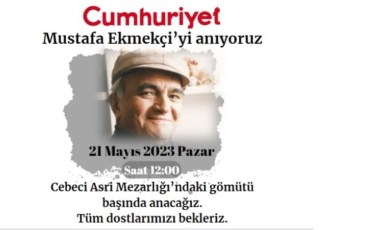 Yazarımız Ekmekçi anılıyor