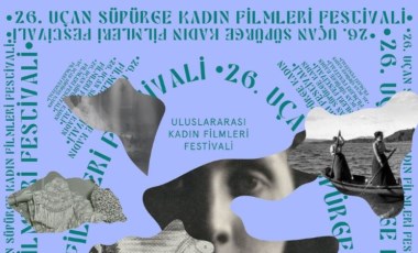 26. Uçan Süpürge Uluslararası Kadın Filmleri Festivali başladı