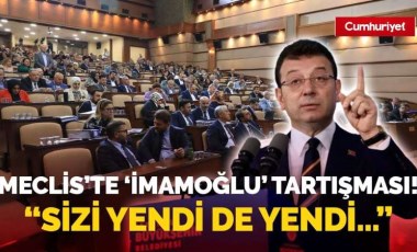 AKP'li ve CHP'li üyeleri karşı karşıya getiren 'İmamoğlu' tartışması!