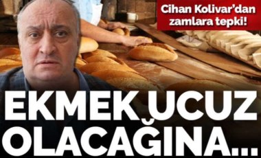 Ekmek Üreticileri Sendikası Başkanı Cihan Kolivar zamlara tepki gösterdi: 'Ekmek ucuz olacağına...'