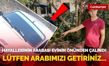 Düğünde takılan altınlarla araba almışlardı! Hayallerinin arabası evinin önünden çalındı