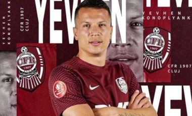 Adana Demirspor'un rakibi CFR Cluj, Yevhen Konoplyanka'yı aldı