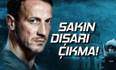 Sakın Dışarı Çıkma filminin konusu ne? Sakın Dışarı Çıkma filminin oyuncuları kim?