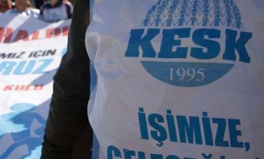 KESK'ten ikinci teklif açıklaması: 'Kabul etmiyoruz'