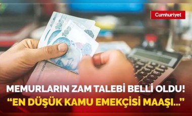 Memurların zam talebi belli oldu! 