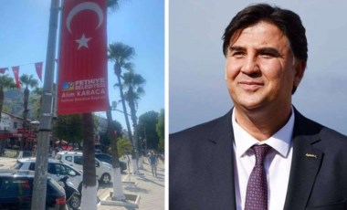 Fethiye Belediye Başkanı'ndan tepki çeken hareket: Türk Bayrağı üzerine adını yazdırdı