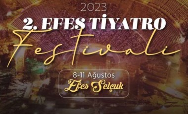 Efes Tiyatro Festivali ikinci kez kapılarını açıyor