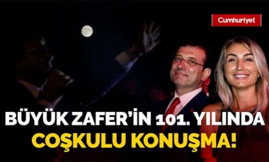 Ekrem İmamoğlu'ndan Büyük Zafer'in 101. yılında coşkulu konuşma! Gençlere böyle seslendi...