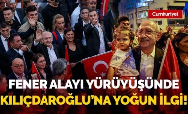 Aydın'da fener alayı yürüyüşüne katılan Kemal Kılıçdaroğlu'na yoğun ilgi