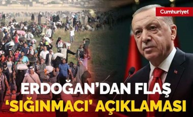 AKP'li Cumhurbaşkanı Erdoğan'dan 'sığınmacı' açıklaması