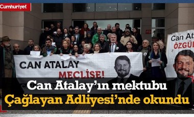 Meslektaşları Can Atalay'ın mektubunu okudu: TBMM'yi ortak etmeyeceklerini ummak istiyorum...