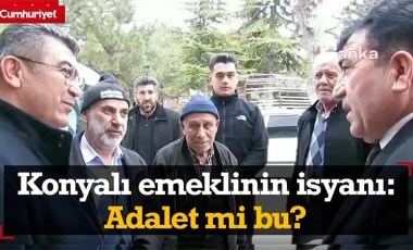 Konyalı emeklinin 'zam' isyanı: Adalet mi bu?