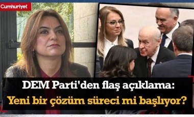 Yeni bir çözüm süreci mi başlıyor? DEM Parti'den flaş açıklama