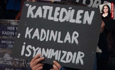 Gülfer, Sibel, Gülsiye, Satı, Zeliha, Sıla eşleri ya da aile üyeleri tarafından katledildi