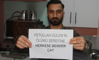 Esnaftan FETÖ elebaşı Gülen'in ölümüne: 'Herkese benden çay'