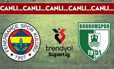 CANLI YAYIN: Fenerbahçe - Bodrum FK CANLI ANLATIM - 2024-2025 sezonu Süper Lig 10. hafta