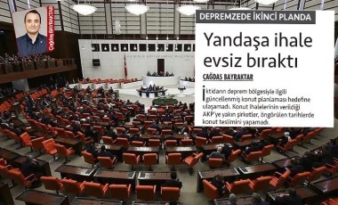 Cumhuriyet’in haberi TBMM gündeminde: 'Yurttaşlarımız evsiz kalmaya devam etmiş'