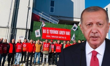 Erdoğan'ın grev yasağı kararına tepkiler sürüyor: 'Metal işçilerinin yanındayız'