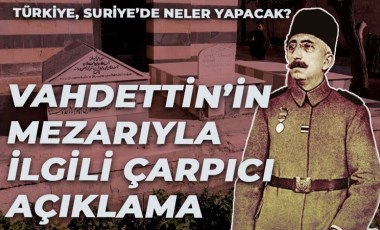 Türkiye, Vahdettin'in Şam'daki mezarını restore edecek