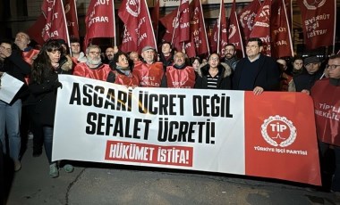 TİP’ten asgari ücrete tepki: ‘Hükümet sokağa davet etti'