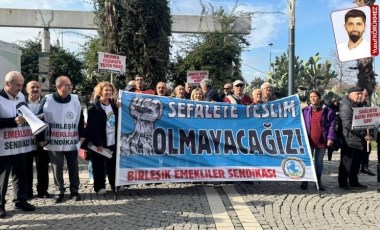 Birleşik Emekliler Sendikası: ‘Sefalete teslim olmayacağız’