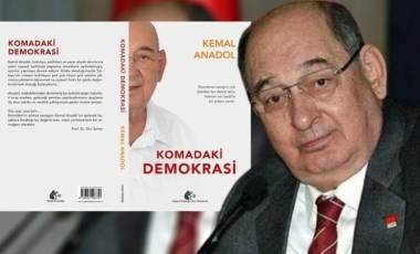 Kemal Anadol'un yeni kitabı Komadaki Demokrasi raflarda