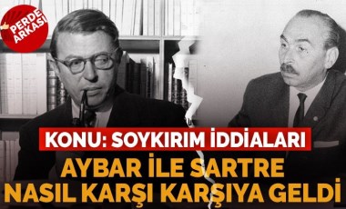 Soykırım iddialarında TİP Başkanı Aybar, Sartre'yi nasıl ikna etmişti?