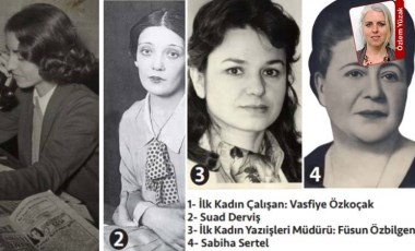 Cumhuriyet'in 100. yılı...Bir dönem dişi sinek bile giremezmiş... Şimdi direksiyon bir kadında: Cumhuriyet’in kadın gazetecileri