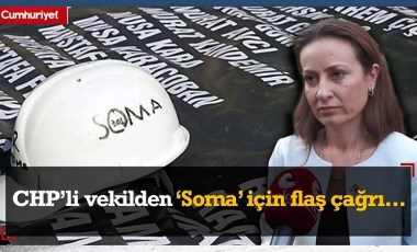 CHP'li vekilden Soma için flaş çağrı...