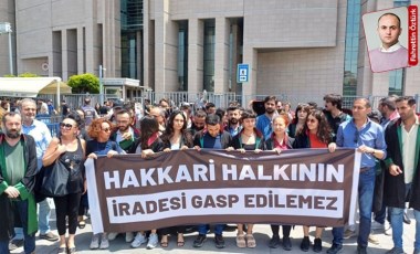 Hakkari Belediyesi'ne kayyum atamasına avukatlardan tepki: Hakkari halkının iradesine darbe