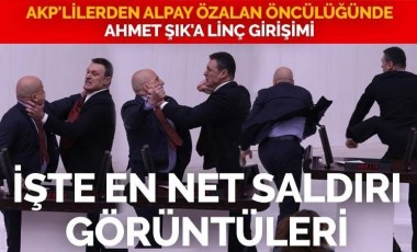 İşte en net görüntüler: AKP'lilerden Alpay Özalan öncülüğünde Ahmet Şık'a linç girişimi