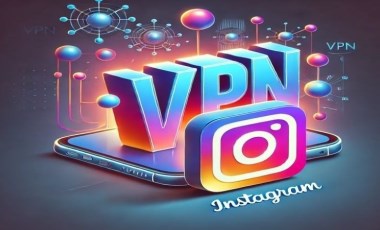 Instagram'a nasıl girilir? VPN nedir? VPN nasıl kullanılır?