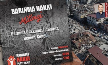 Hatay'da barınma hakkı mitingi: 'Hatay halkı barınamıyor'