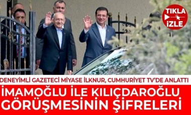 İmamoğlu ve Kılıçdaroğlu'nun görüşmesinin perde arkası ne? Miyase İlknur, Cumhuriyet TV'ye anlattı: CHP'de daha çok santranç oynanır