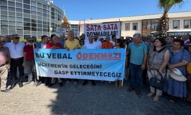 Menemen’de satış isyanı: Toprağımdan, aşımdan, işimden uzak dur!