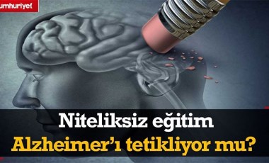 Türkiye'de Alzheimer artışı! Niteliksiz eğitim hastalığı tetikliyor mu?