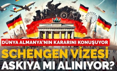 '16 Eylül'den itibaren...' Almanya, Schengen vizesini askıya mı aldı?