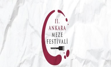 Ankara 29 Eylül’de 'Meze Festivali'ne ev sahipliği yapacak