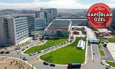 Şirketlere kıyak devam ediyor: Sayıştay, şehir hastanelerindeki usulsüzlükleri gözler önüne serdi