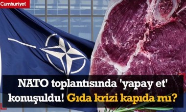 NATO Toplantısında Yapay Et Konuşuldu! Gıda Krizi Kapıda mı?