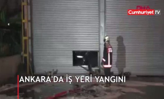 Ankara’da iş yeri yangını