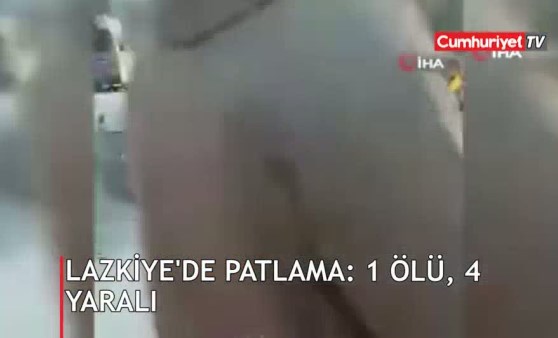 Lazkiye'de patlama: 1 ölü, 4 yaralı