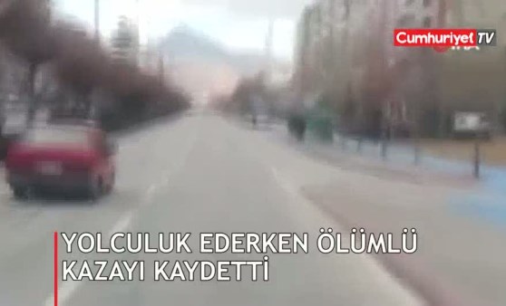 Yolculuk ederken ölümlü kazayı kaydetti