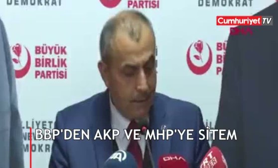 BBP'den AKP ve MHP'ye sitem